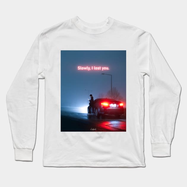 Slowly, I Lost You Long Sleeve T-Shirt by ArijitWorks